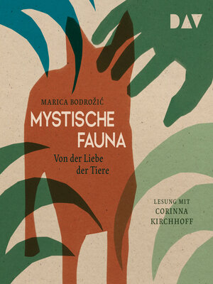 cover image of Mystische Fauna. Von der Liebe der Tiere (Ungekürzt)